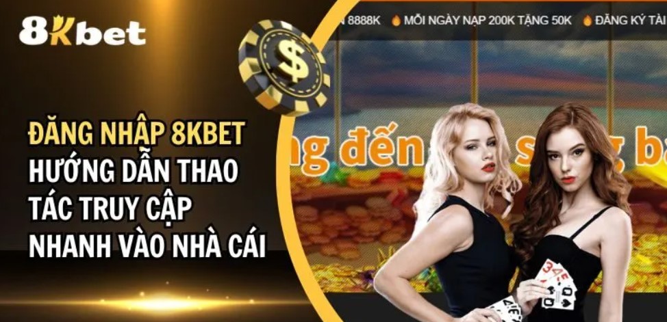 Hướng dẫn các bước đăng nhập 8kbet cơ bản