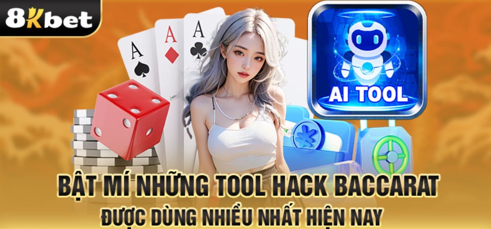 Kinh nghiệm cần có để thực hiện hack Baccarat 8kbet chính xác